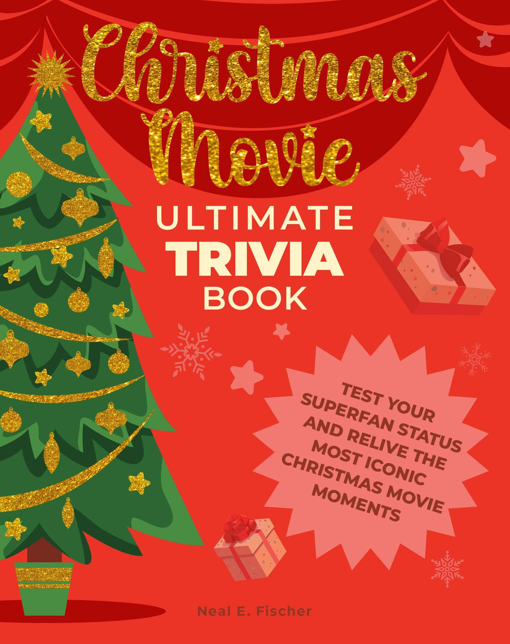 Christmas Movie Ultimate Trivia Book: Test Your Superfan Status and Relive the Most Iconic Christmas Movie Moments Film, Art & Culture
