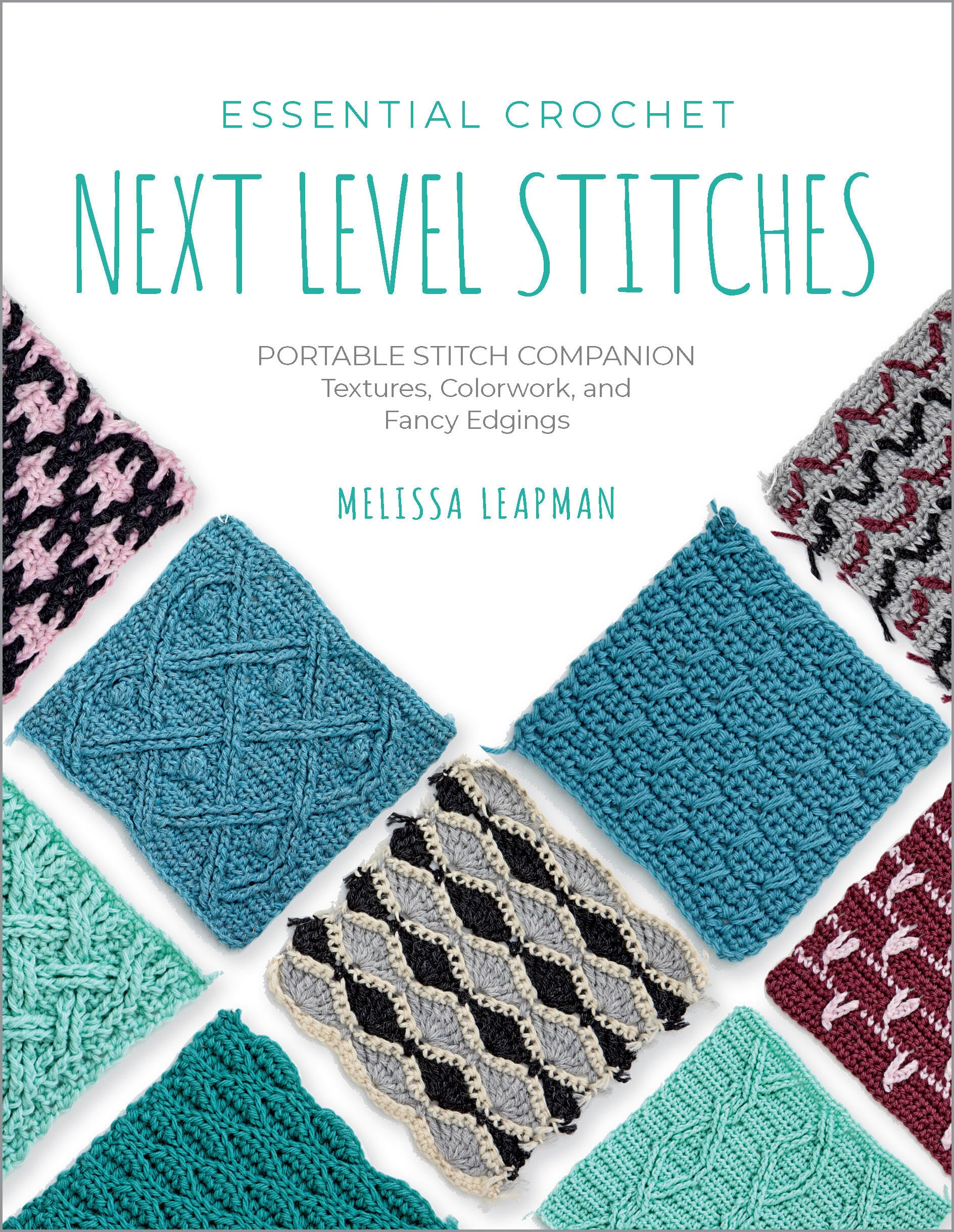 Essential Crochet Next-Level Stitches: Portable Stitch Companion: Textures, Colorwork, and Fancy Edgings (2) (Pocket Guides, Band 2) Film, Art & Culture