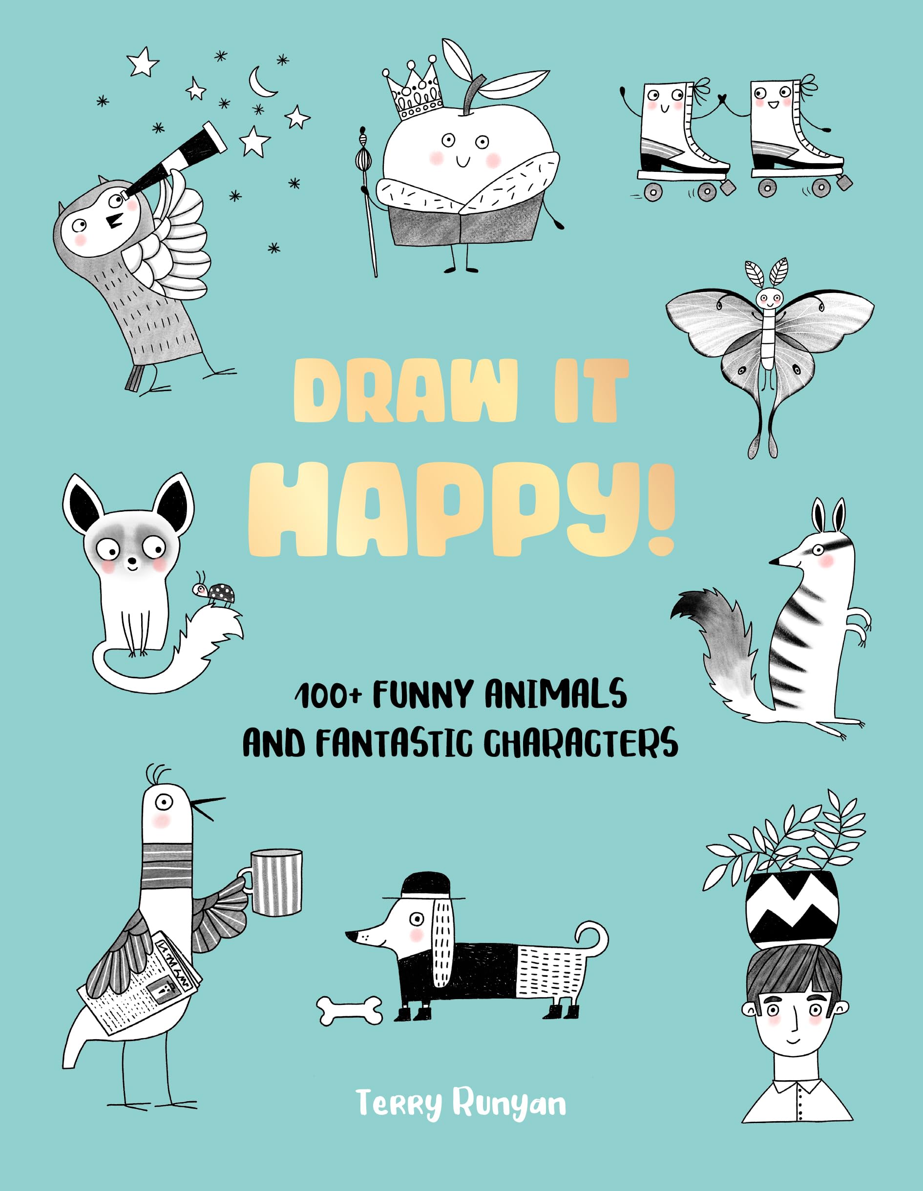 Draw It Happy!: 100+ Funny Animals and Fantastic Characters (2) Manga