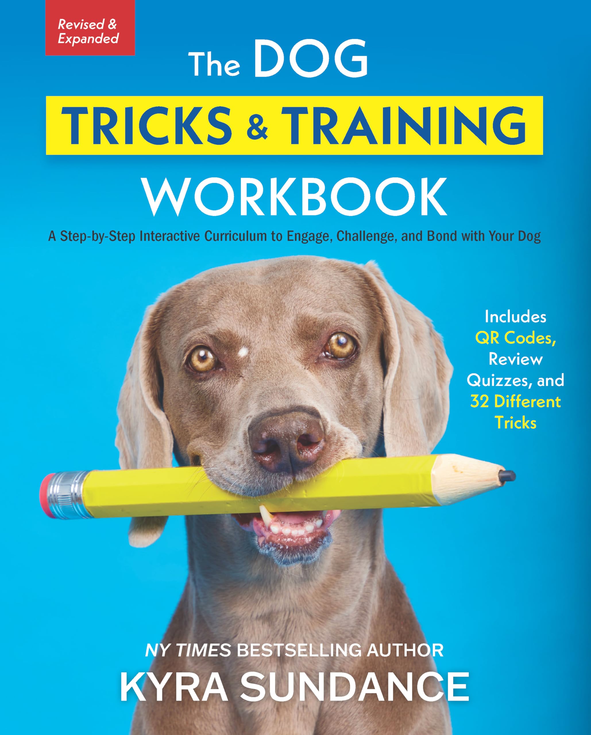 The Dog Tricks and Training Workbook, Revised and Expanded: A Step-by-Step Interactive Curriculum to Engage, Challenge, and Bond with Your Dog Pets