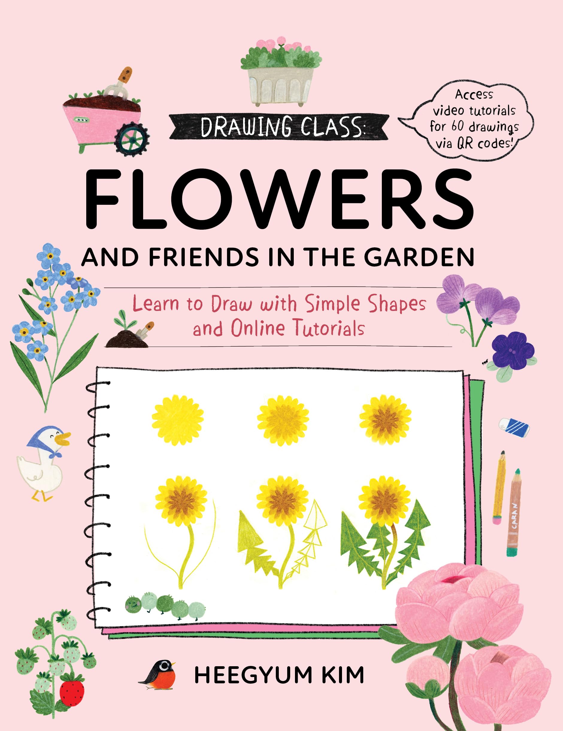 Drawing Class: Flowers and Friends in the Garden: Learn to Draw with Simple Shapes and Online Tutorials - Access video tutorials for 60 drawings via QR codes (2) Arts & Music