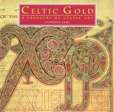 Celtic gold: A treasury of Celtic art book