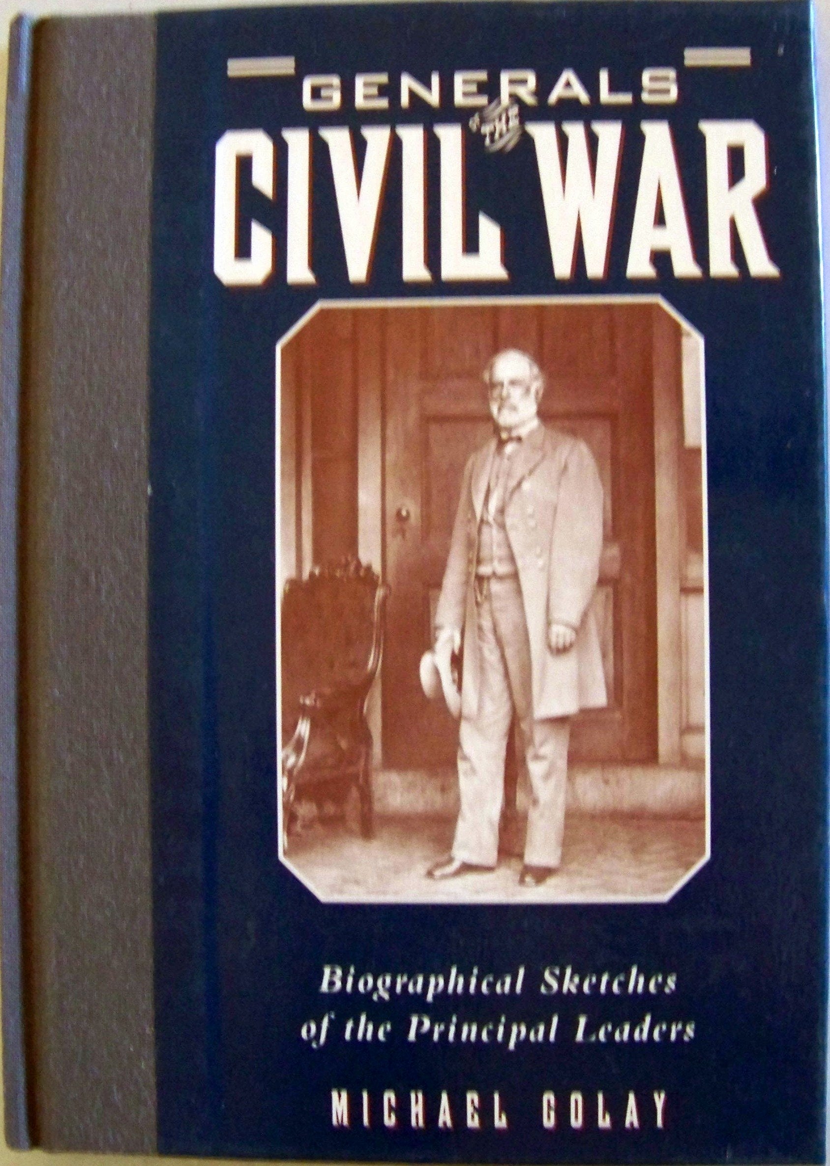 Generals of the Civil War: Biographical Sketches of the Principal Leaders Memories
