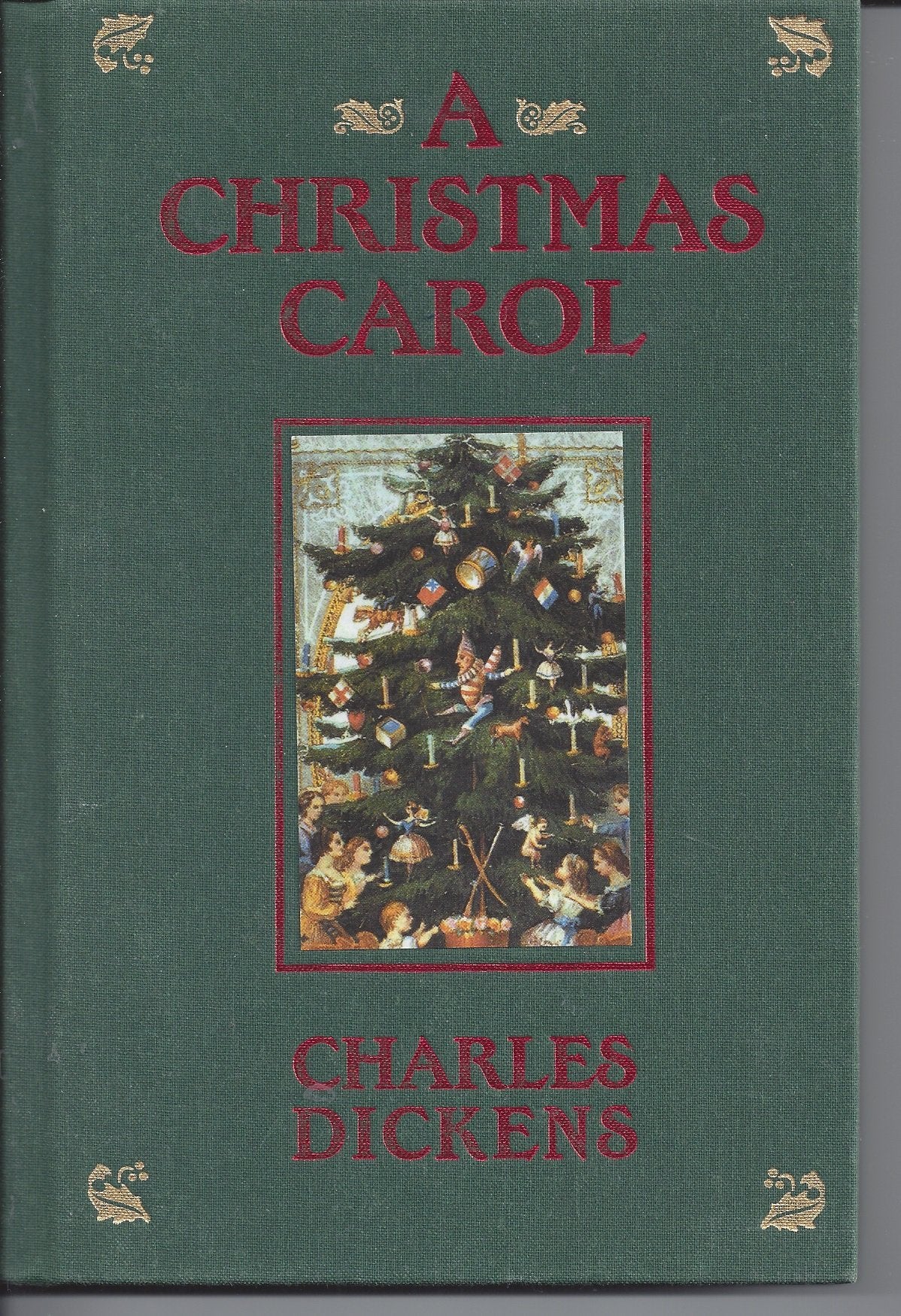 A Christmas Carol: In Prose Being a Ghost Story of Christmas Classics