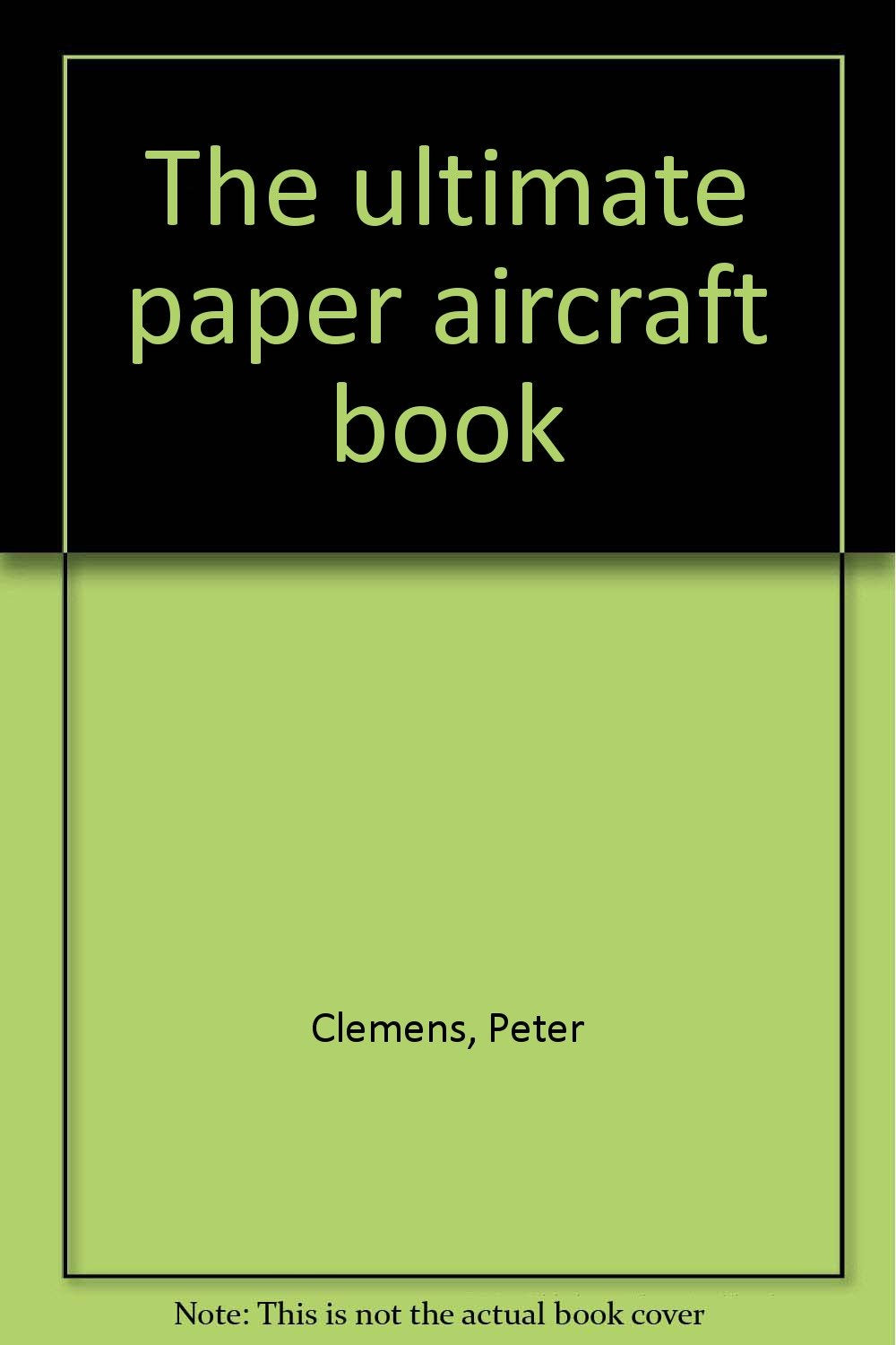 The ultimate paper aircraft book Books
