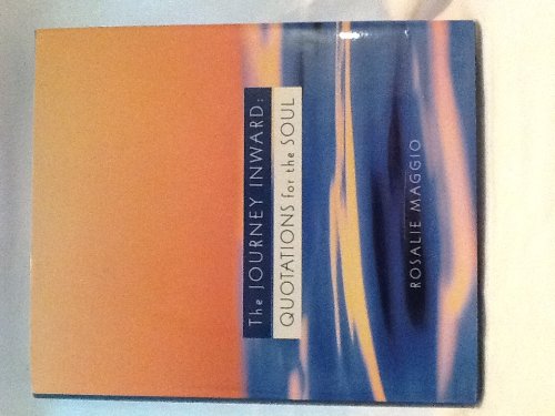 The Journey Inward: Quotations for the Soul by Roselie Ma... book
