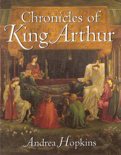 Chronicles of King Arthur by Andrea Hopkins Books