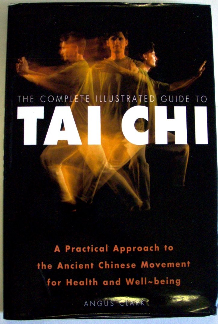 The complete illustrated guide to tai chi: A practical approach to the ancient Chinese movement for health and well-being Health, Nutrition & Fitness