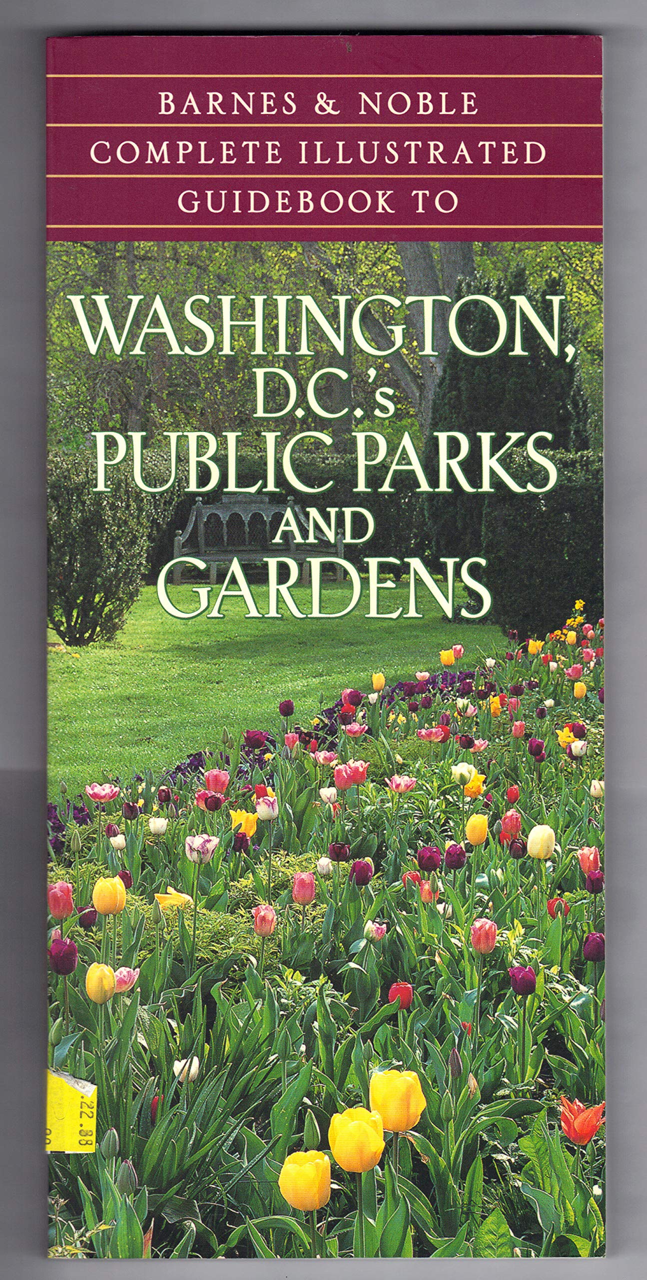 Complete Illustrated Guidebook to Washington, DC's Public Parks and Gardens Books