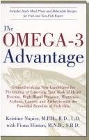 The OMEGA-3 Advantage. Groundbreaking New Guidelines for Preventing or Lowering Your Risk of Heart Disease, High Blood Pressure, Migraines, Asthma, Cancer, and Arthritis with the Powerful Benefits of Fish Oils Books