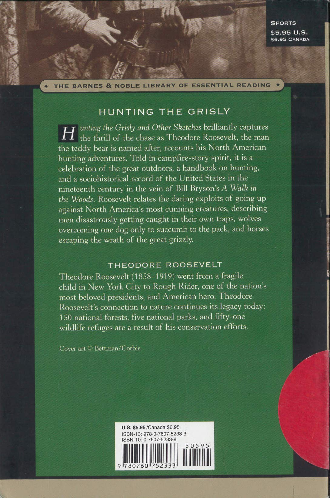 Hunting the Grisly and Other Sketches: An Account of the Big Game of the United States, and Its Chase with Horse, Hound, and Rifle (Barnes & Noble Library of Essential Reading) Leisure & Fun