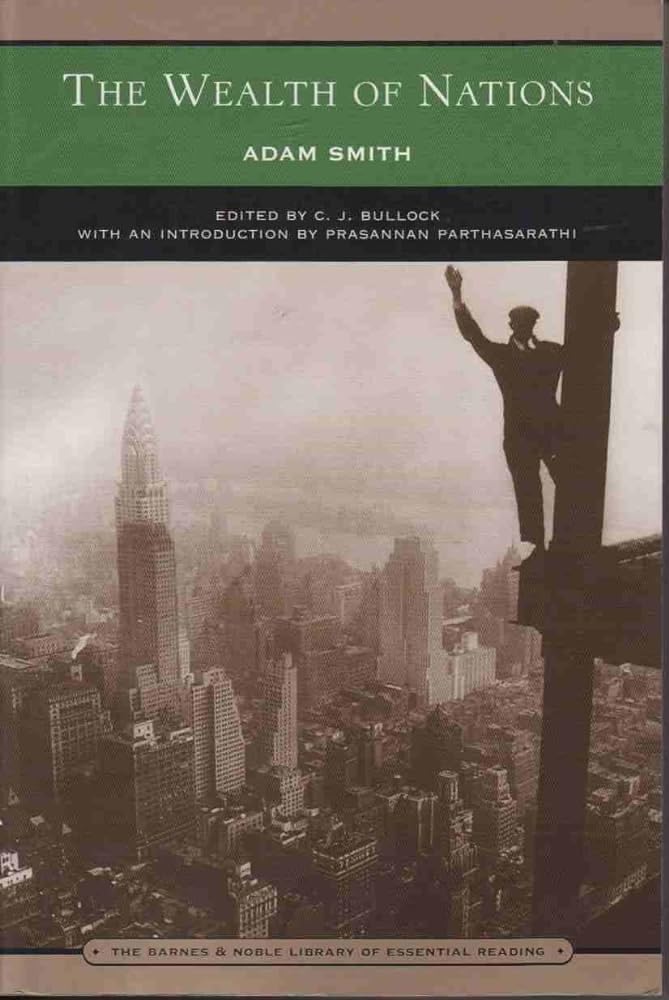 The Wealth of Nations (Barnes & Noble Library of Essential Reading) Philosophy