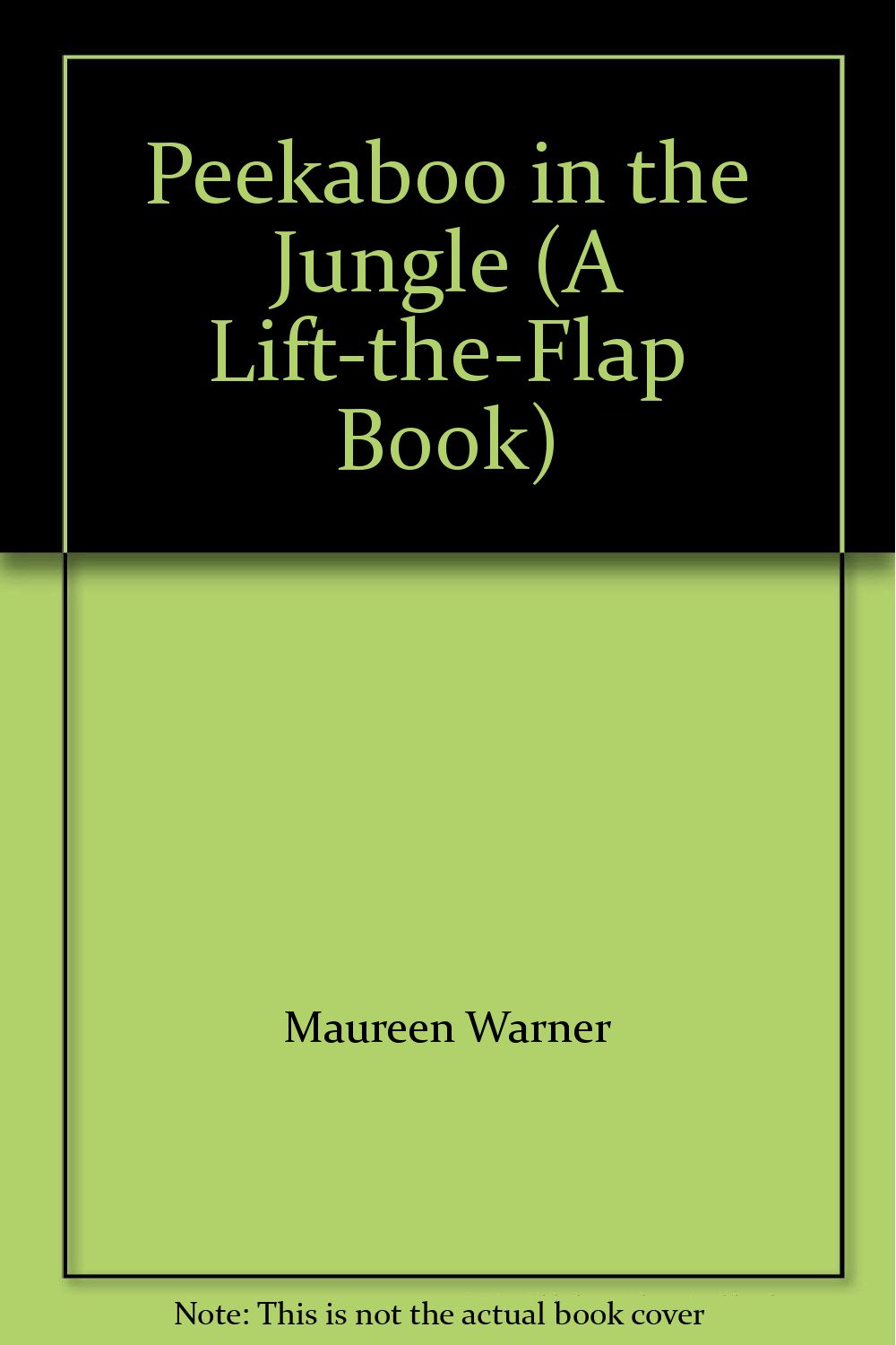Peekaboo in the Jungle (A Lift-the-Flap Book) Books