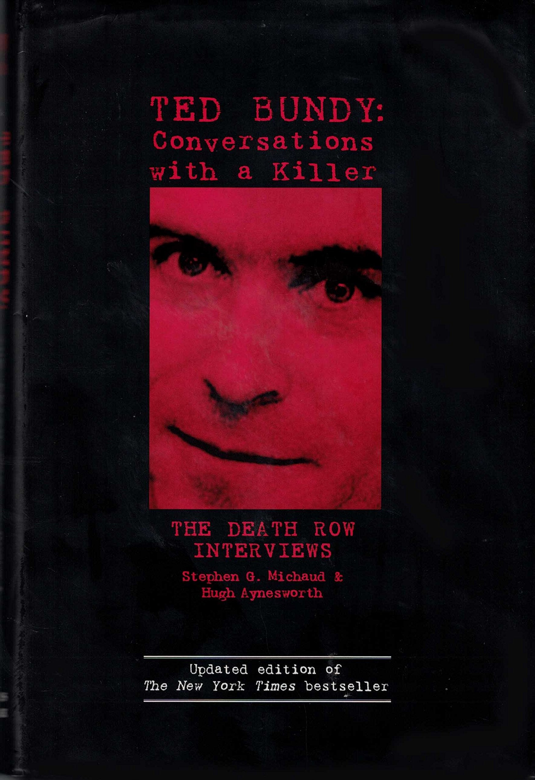Ted Bundy: Conversations with a Killer (The Death Row Interviews) by Politics & Society