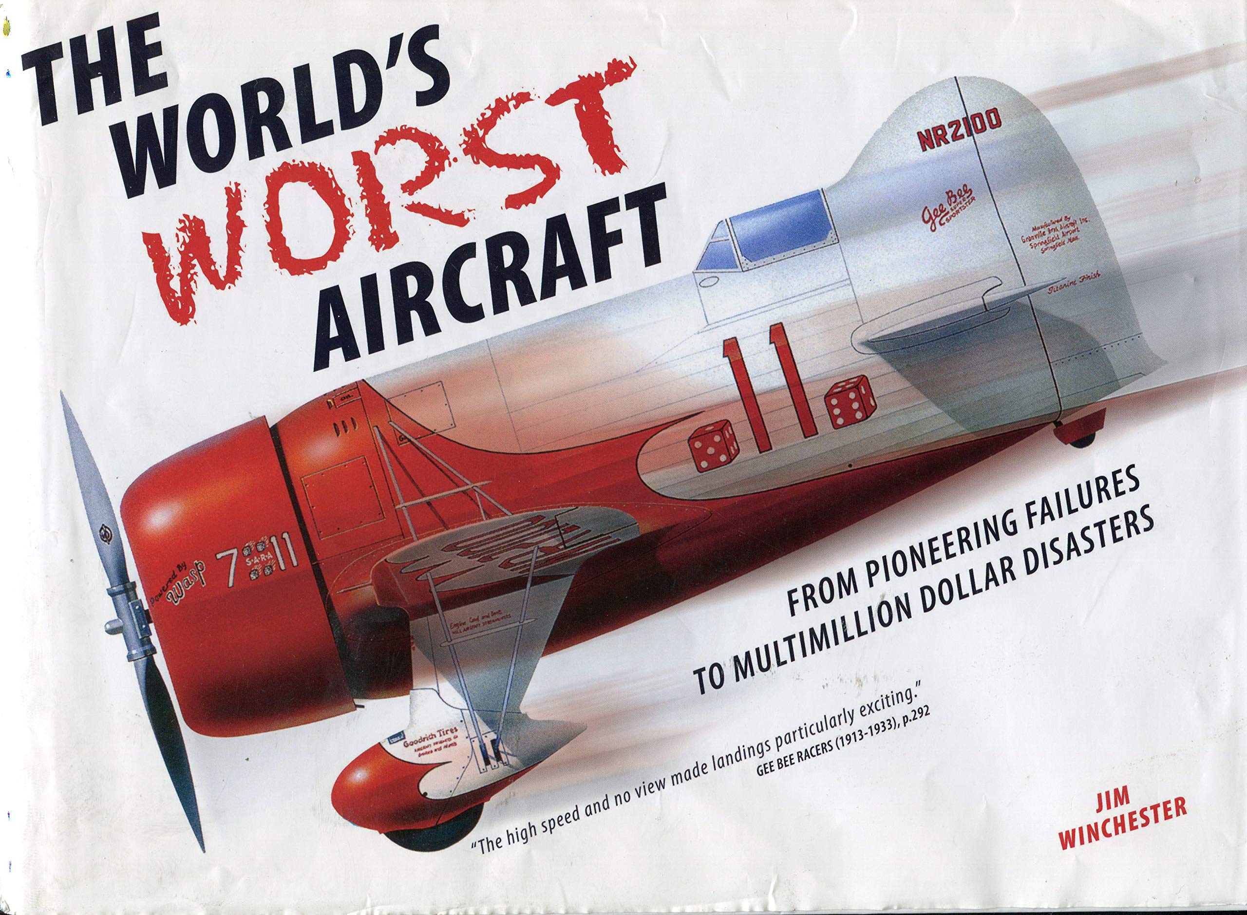 The World's Worst Aircraft (From Pioneering Failures to Multimillion Dollar Disasters) book