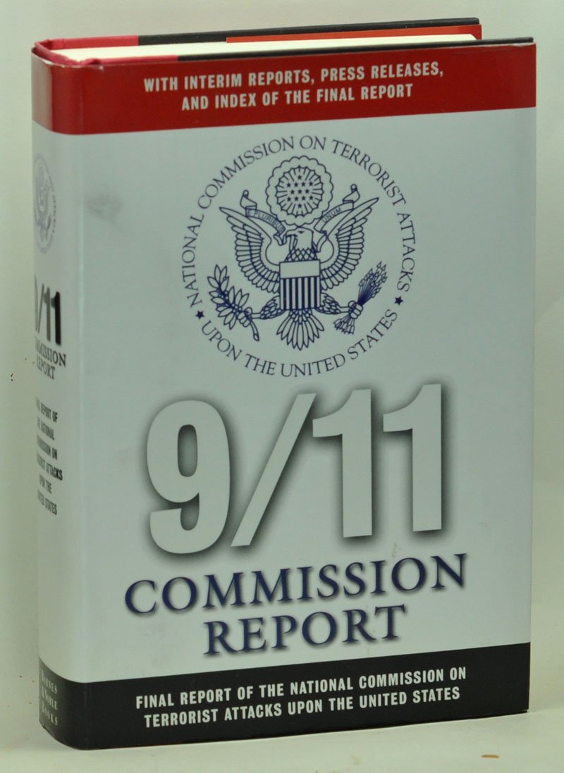 9/11 Commission Report : Final Report of the National Commission on Terrorist Attacks Upon the United States - With Interim Reports, Press Releases, and Index of the Final Report Politics & History