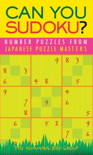 Can You Sudoku?: Number Puzzles from Japanese Puzzle Masters book