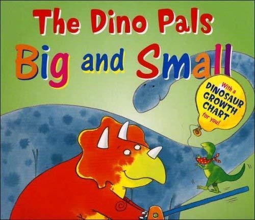 The Dino Pals Big and Small (Hardcover) book