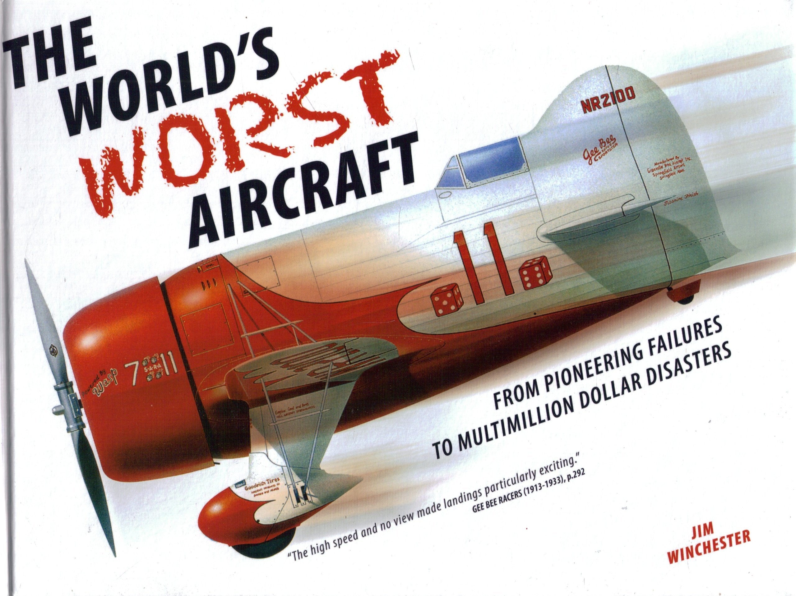 The World's Worst Aircraft: From Pioneering Failures to Multimillion Dollar Disasters Leisure, Home & Garden