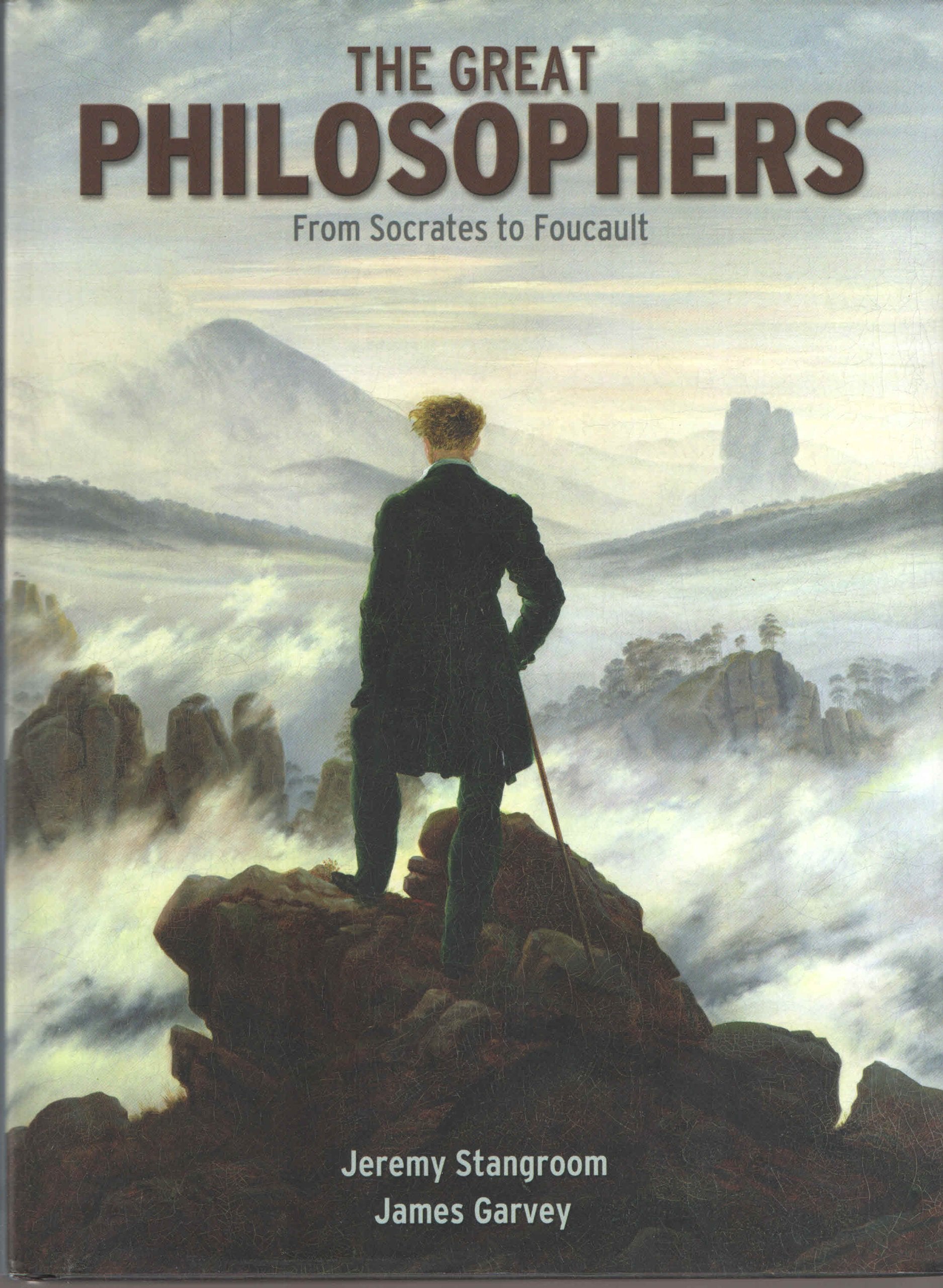THE GREAT PHILOSOPHERS FROM SOCRATES TO FOUCAULT Philosophy