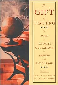 The Gift of Teaching: A Book of Favorite Quotations to Inspire and Encourage Books