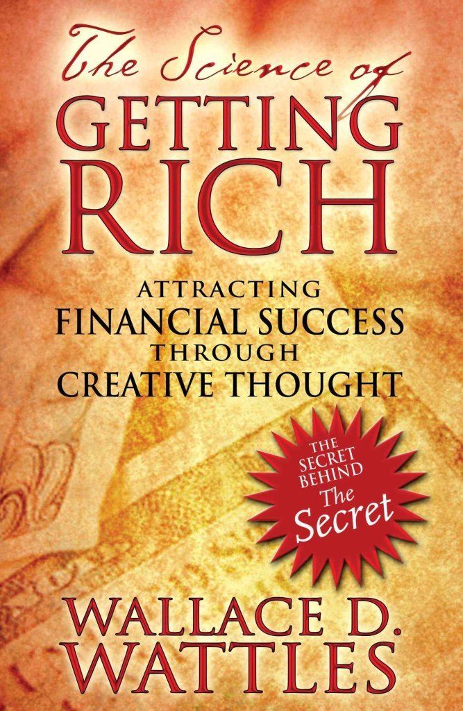 The Science of Getting Rich: Financial Success Through Creative Thought book
