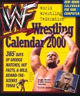 World Wrestling Federation Wrestling Calendar 2000: 365 Days of Grudge Matches, Hot Facts, & Wild, Behind-The-Scenes Trivia Leisure, Home & Garden