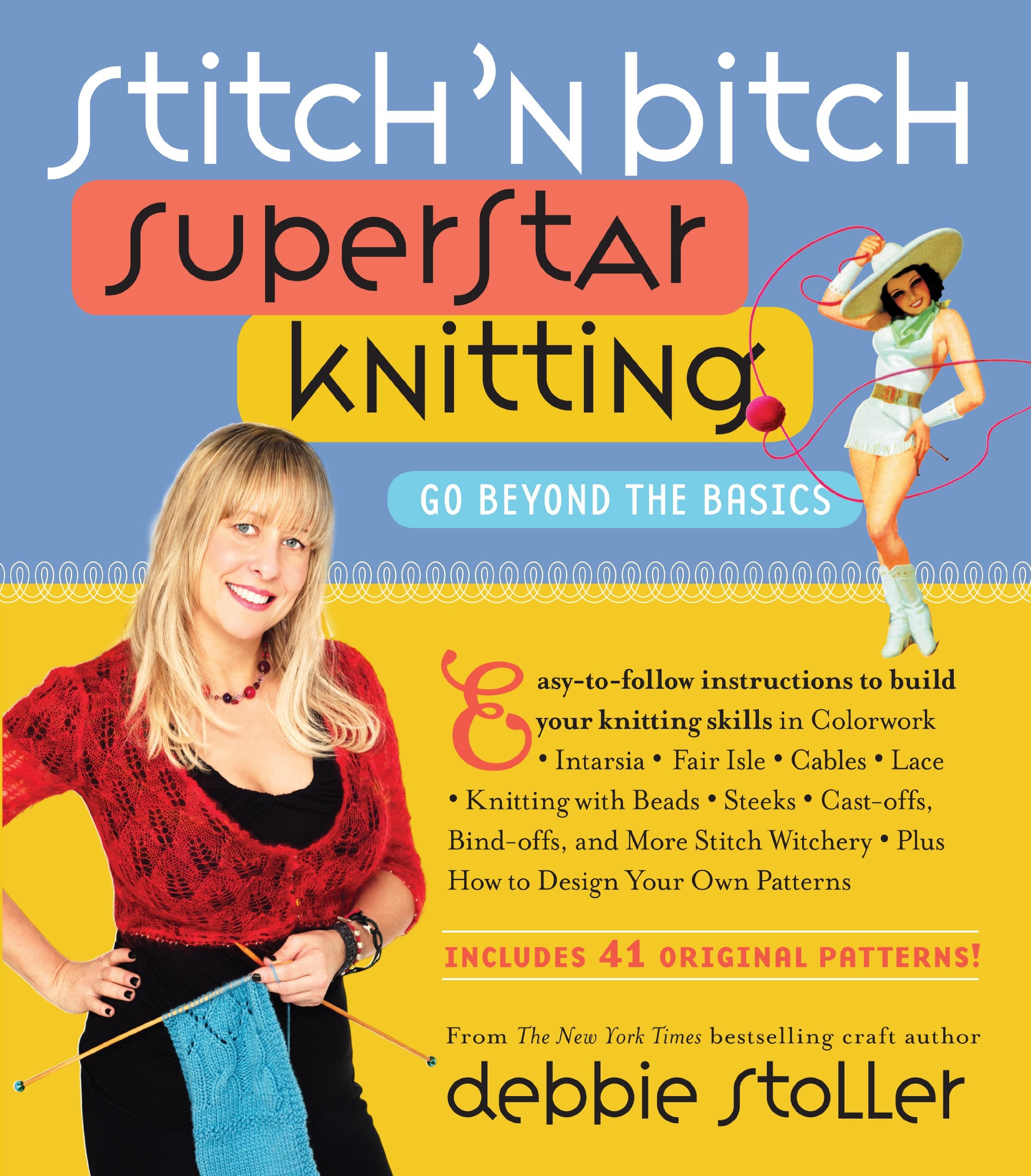 Stitch 'n Bitch Superstar Knitting: Go Beyond the Basics Hobbies & Crafts