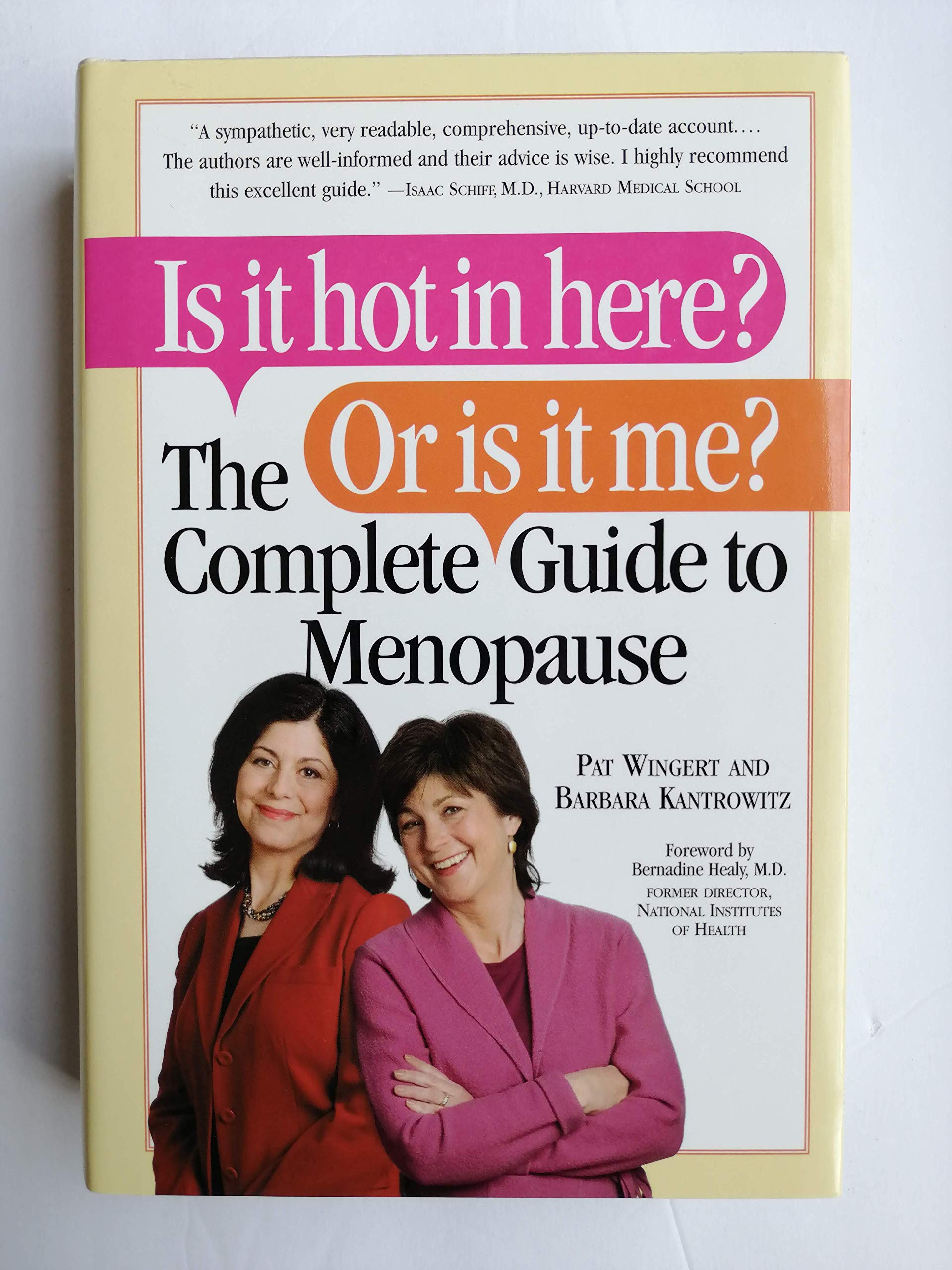 Is it hot in Here? Or is it Me?: The Complete Guide to Menopause Health, Nutrition & Fitness