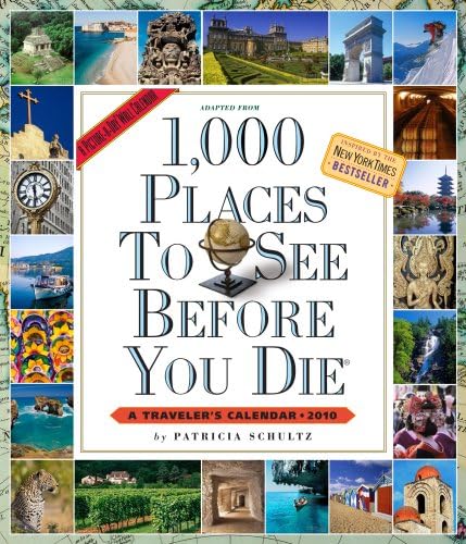 1000 Places to See Before You Die 2010 Calendar Travel