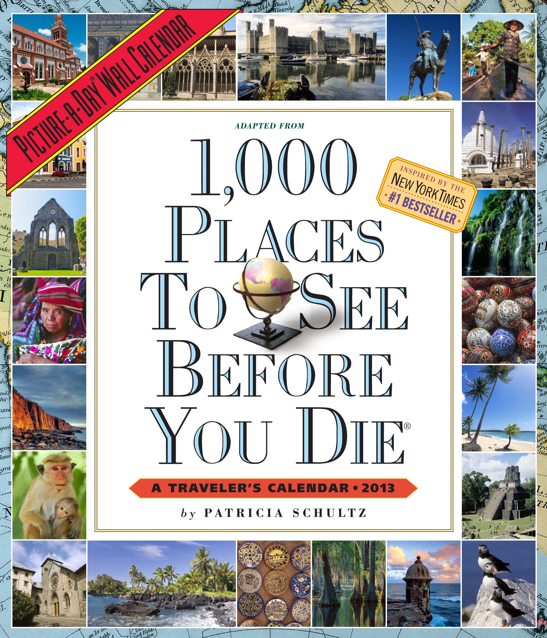 1,000 Places to See Before You Die 2013 Calendar Travel Guides