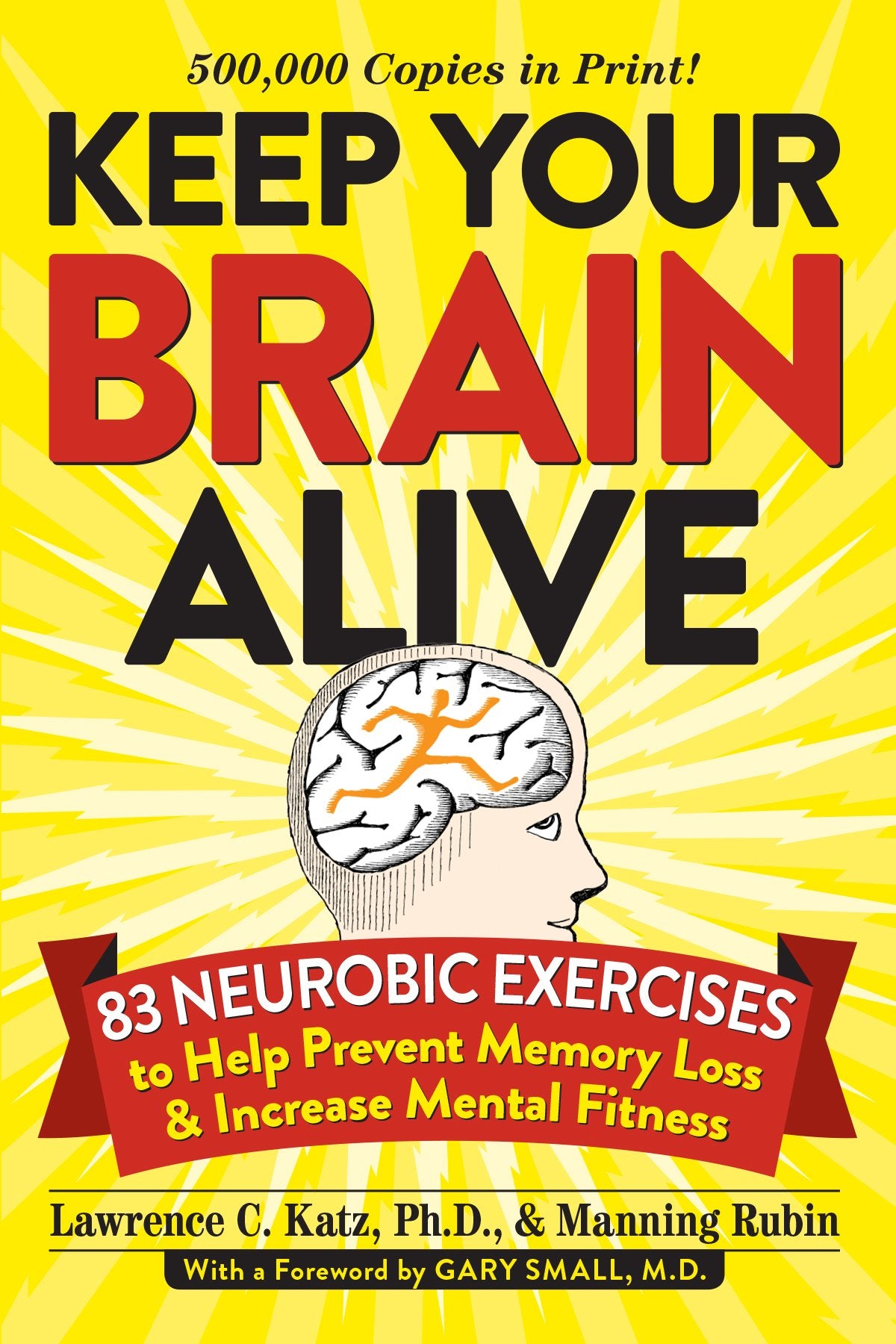 Keep Your Brain Alive: 83 Neurobic Exercises to Help Prevent Memory Loss and Increase Mental Fitness Medicine