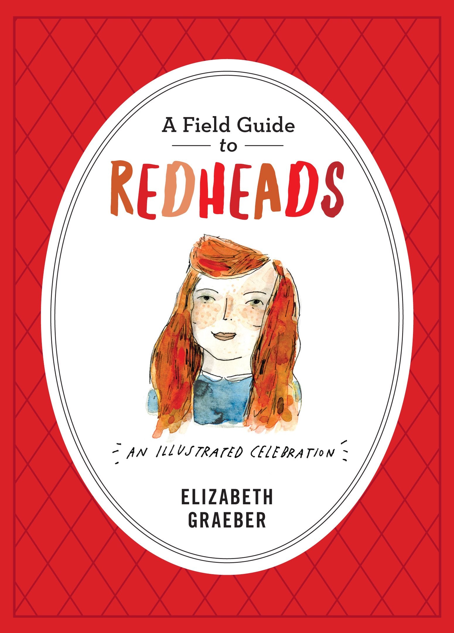 A Field Guide to Redheads: An Illustrated Celebration book