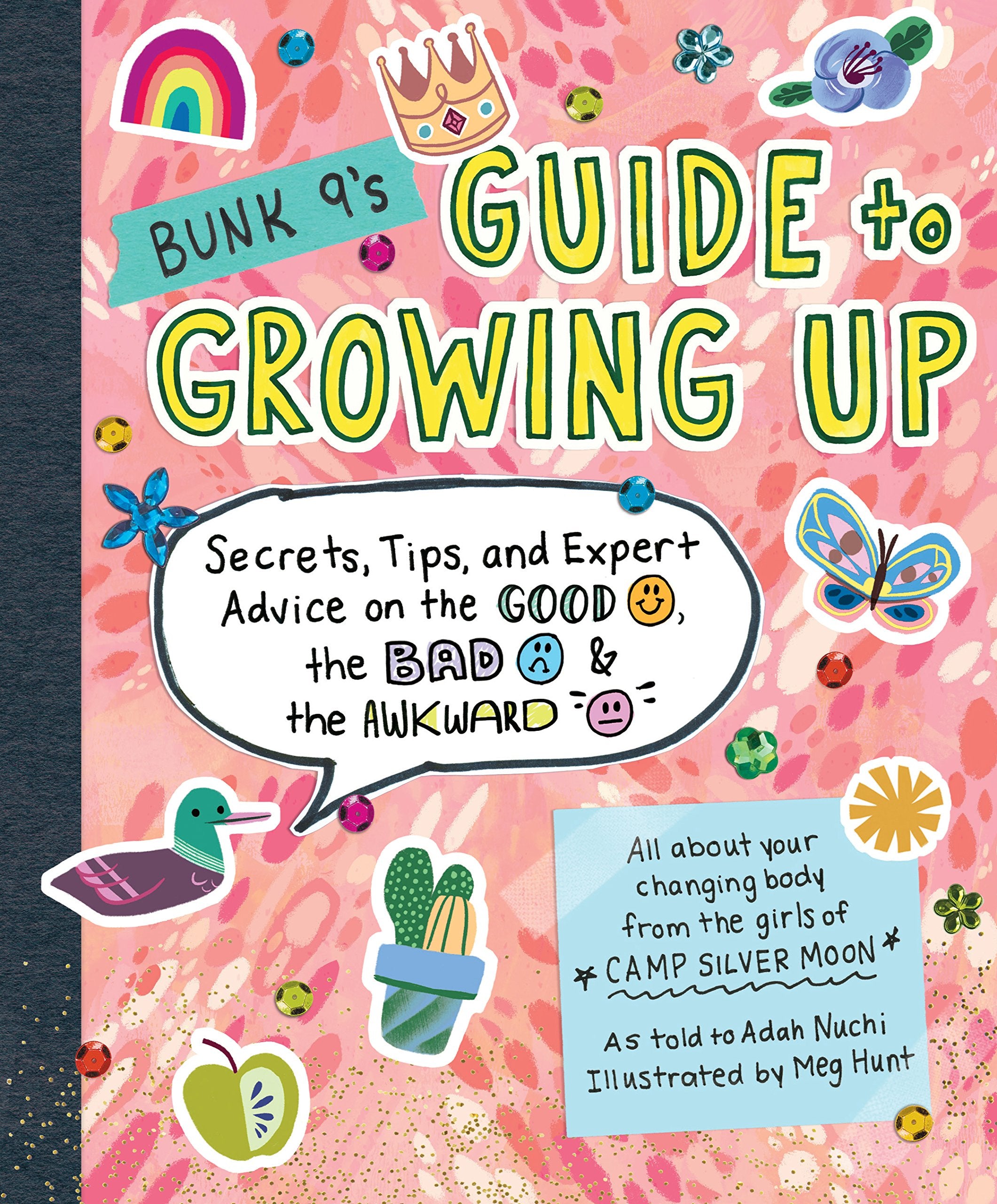 Bunk 9's Guide to Growing Up: Secrets, Tips, and Expert Advice on the Good, the Bad, and the Awkward book