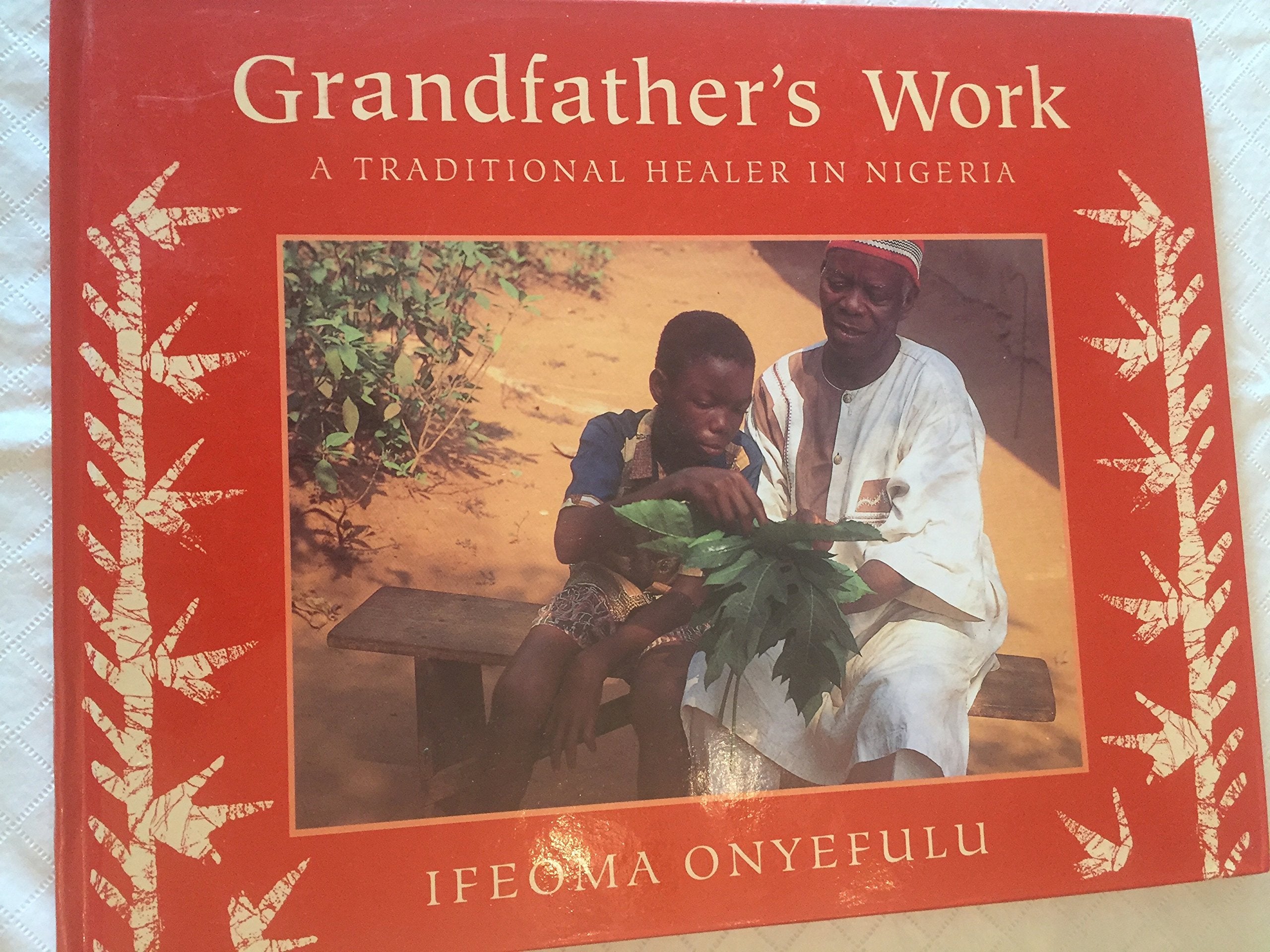 Grandfather's Work: A Traditional Healer in Nigeria Non-fiction