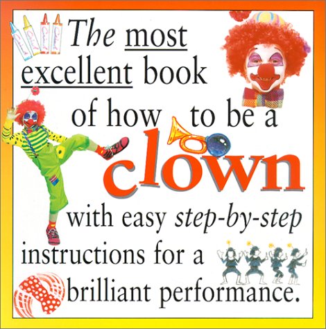 The Most Excellent Book of How to Be a Clown Non-fiction