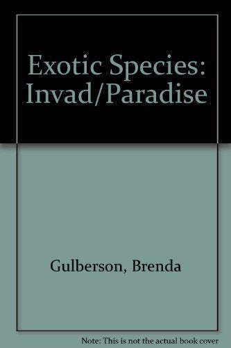 Exotic Species: Invaders in Paradise Non-fiction