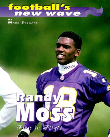 Randy Moss: First in Flight (Football's New Wave) Books