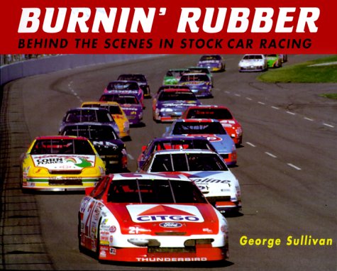 Burnin' Rubber: Behind the Scenes in Stock Car Racing Leisure & Fun