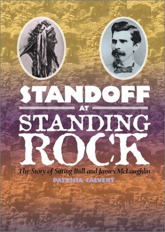Standoff at Standing Rock: The Story of Sitting Bull and James McLaughlin Young adult books