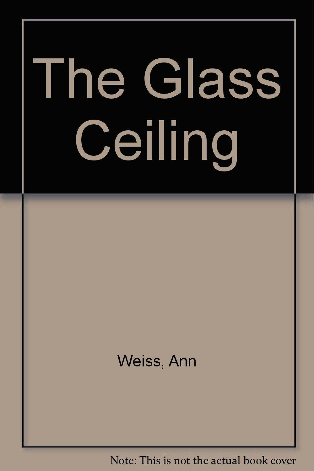 The Glass Ceiling: A Look at Women in the Workforce Education