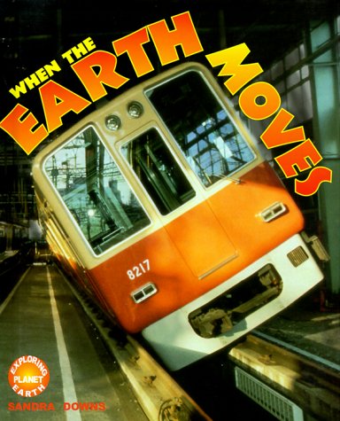 Product Image: When the Earth Moves (Exploring Planet Earth)