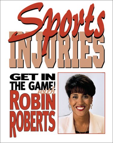 Sports Injuries (Get in the Game! With Robin Roberts) Leisure & Fun
