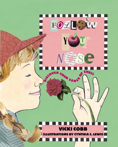 Follow Your Nose: Discover Your Sense of Smell (Five Senses) Non-fiction