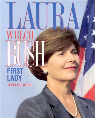 Laura Welch Bush: First Lady (Gateway Biographies) Politics & History