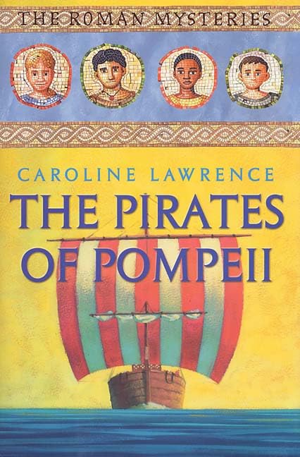 The Pirates of Pompeii (Roman Mysteries, Book 3) Fiction