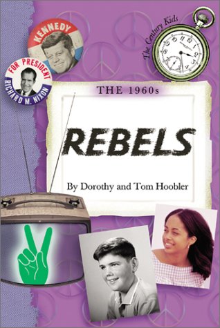 The 1960s Rebels: Rebels (Century Kids) Novels & Short Stories