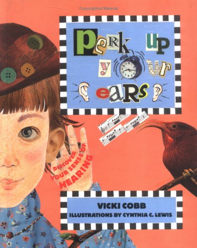 Perk Up Your Ears: Discover Your Sense of Hearing (Five Senses) Non-fiction