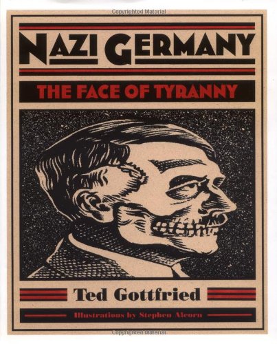 Nazi Germany: The Face of Tyranny (Holocaust (Brookfield, Conn.).) German history