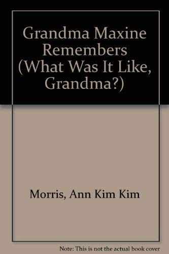 Grandma Maxine Remembers: A Native American Family Story (What Was It Like, Grandma?) Books